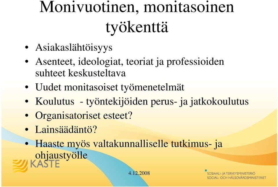 monitasoiset työmenetelmät Koulutus - työntekijöiden perus- ja