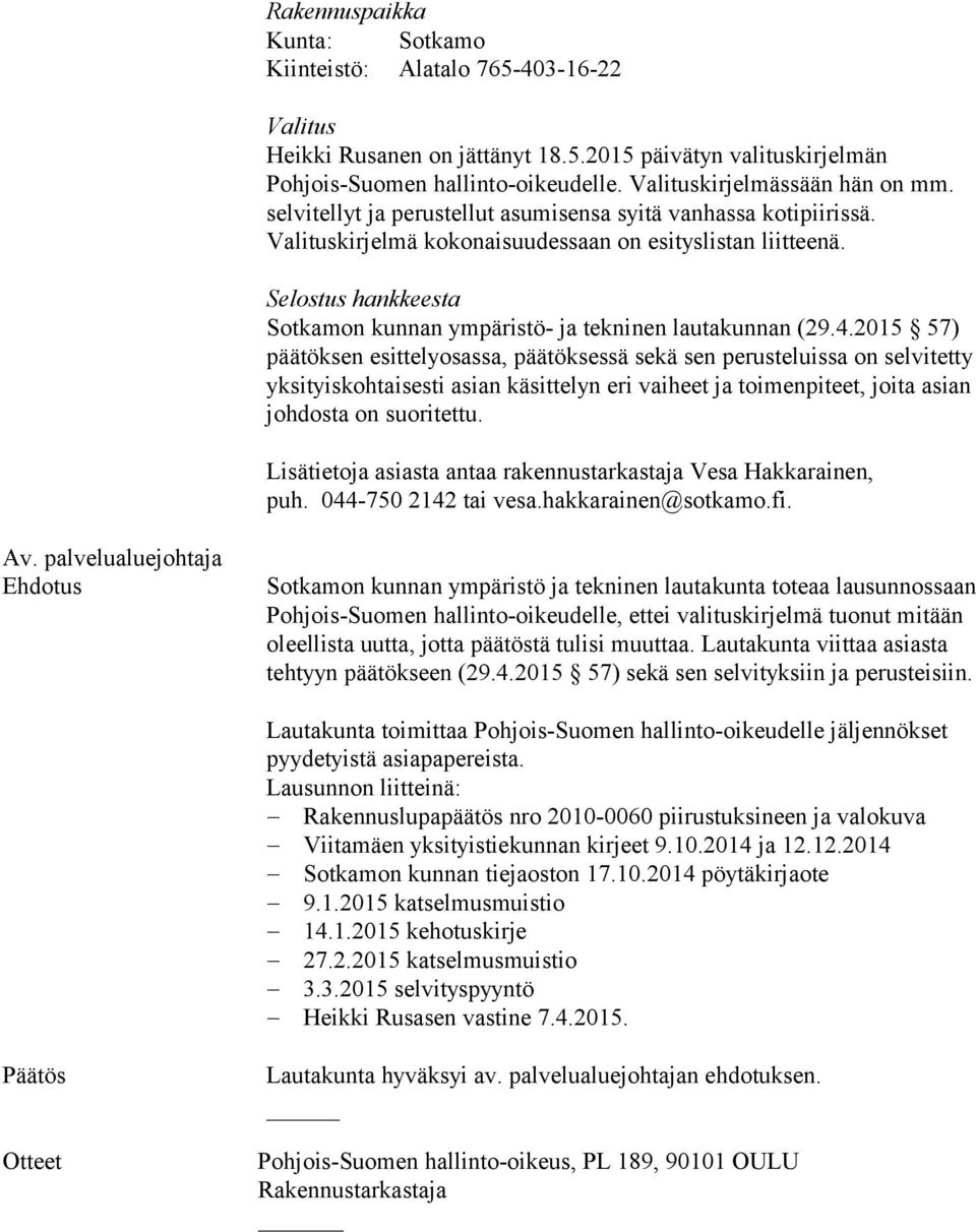 Selostus hankkeesta Sotkamon kunnan ympäristö- ja tekninen lautakunnan (29.4.