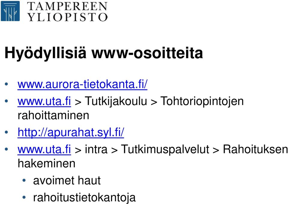 http://apurahat.syl.fi/ www.uta.