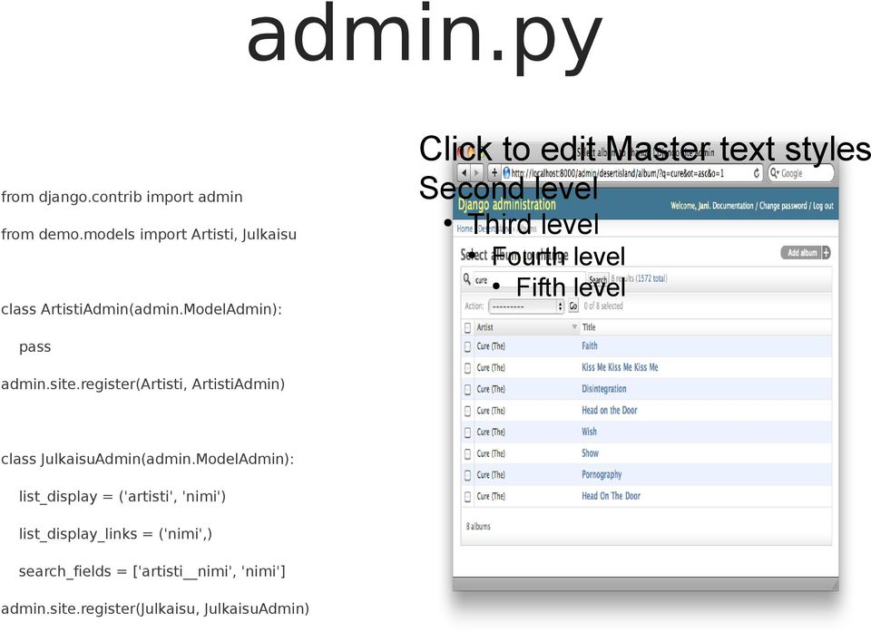 site.register(artisti, ArtistiAdmin) class JulkaisuAdmin(admin.