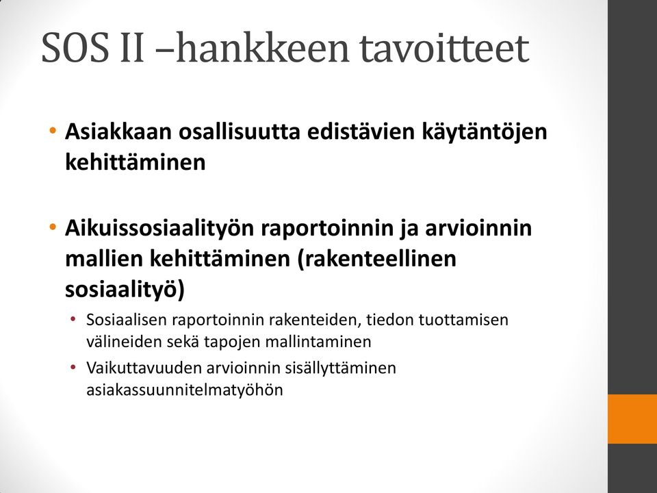 sosiaalityö) Sosiaalisen raportoinnin rakenteiden, tiedon tuottamisen välineiden sekä