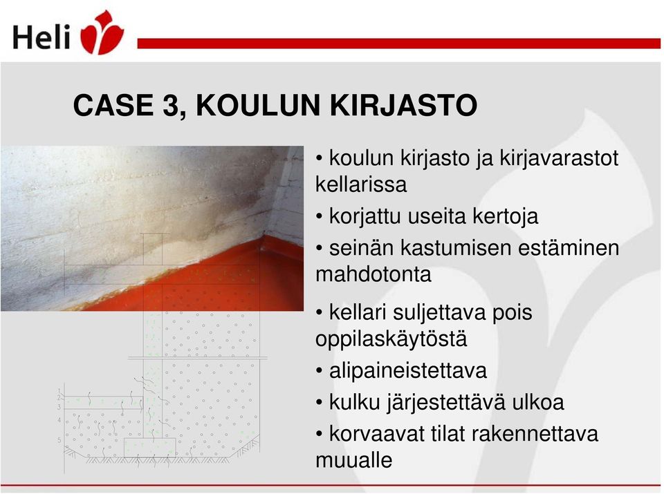 mahdotonta kellari suljettava pois oppilaskäytöstä