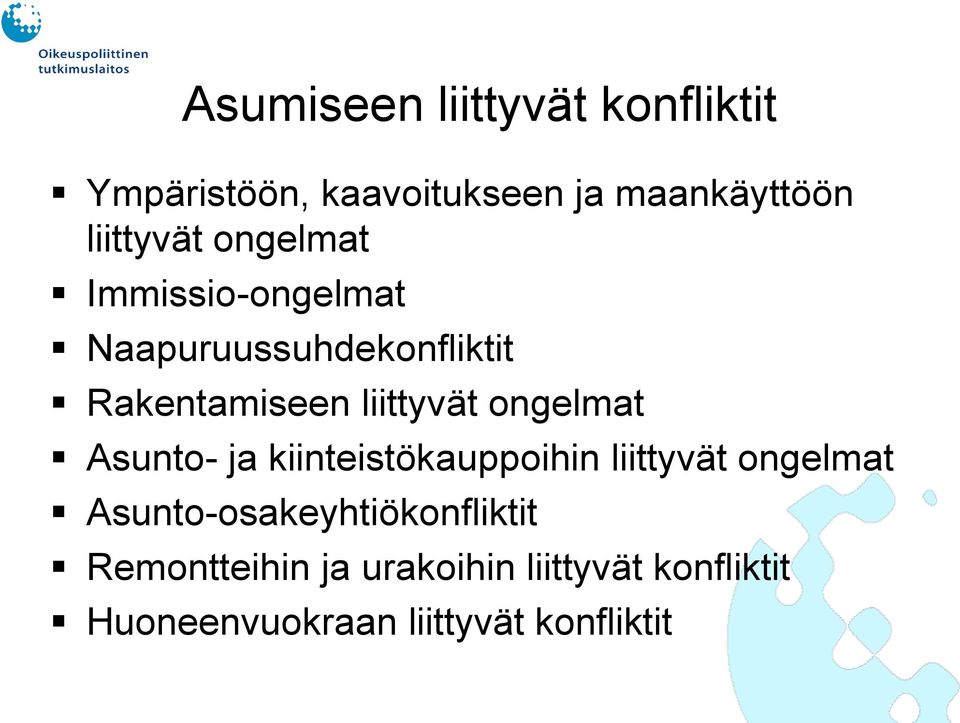 liittyvät ongelmat Asunto- ja kiinteistökauppoihin liittyvät ongelmat