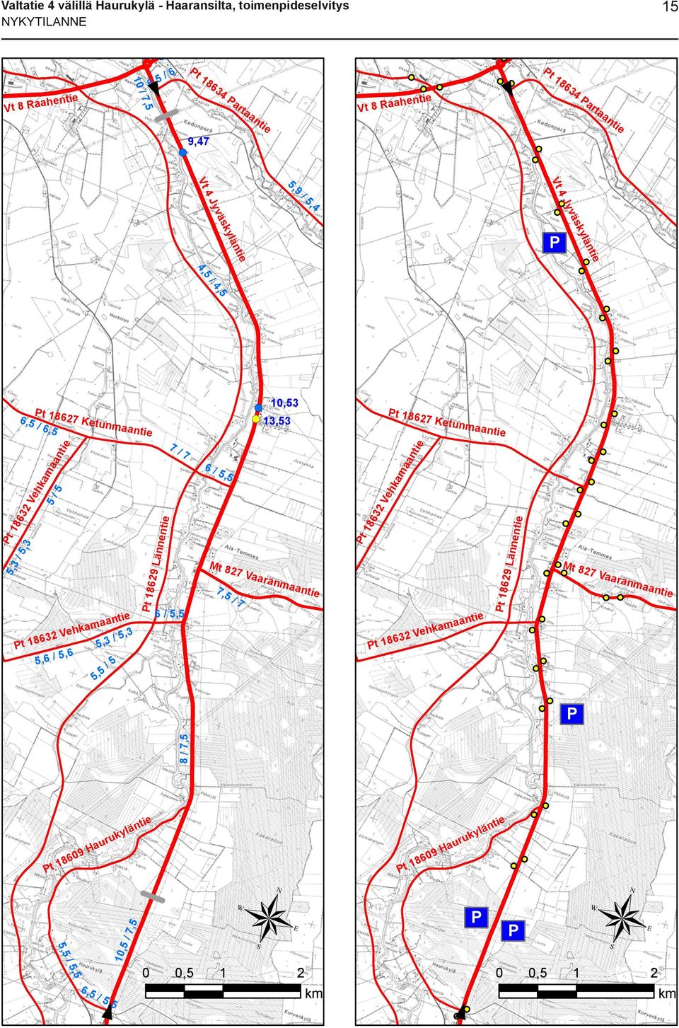 ( 9,47 Vt 4 Jyväskyläntie,9 /,4 Vt 4 Jyväskyläntie P 4, / 4, Pt 18627 Ketunmaantie 6, / 6,!(!( 1,3 13,3 Pt 18627 Ketunmaantie Pt 18632