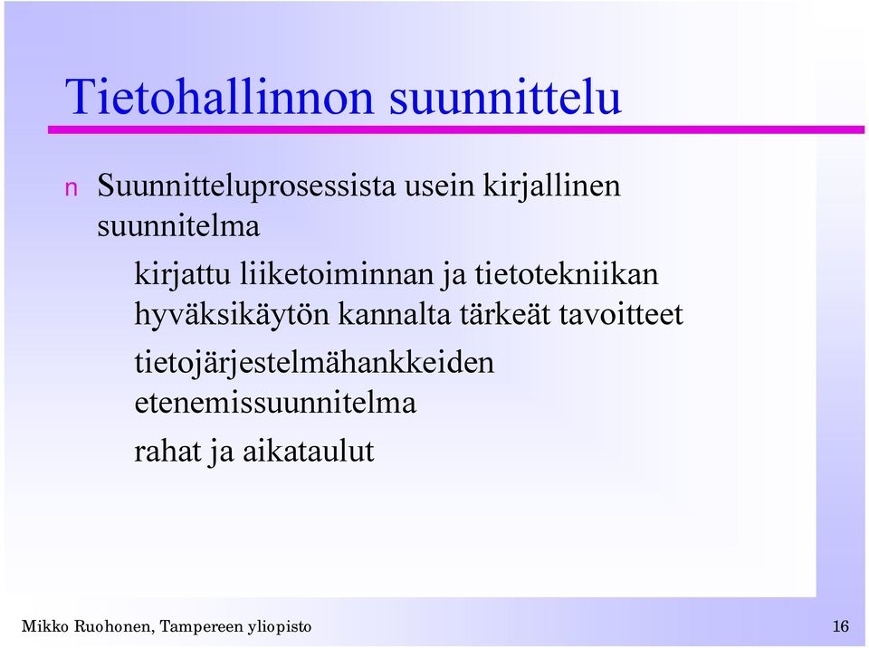 kannalta tärkeät tavoitteet tietojärjestelmähankkeiden