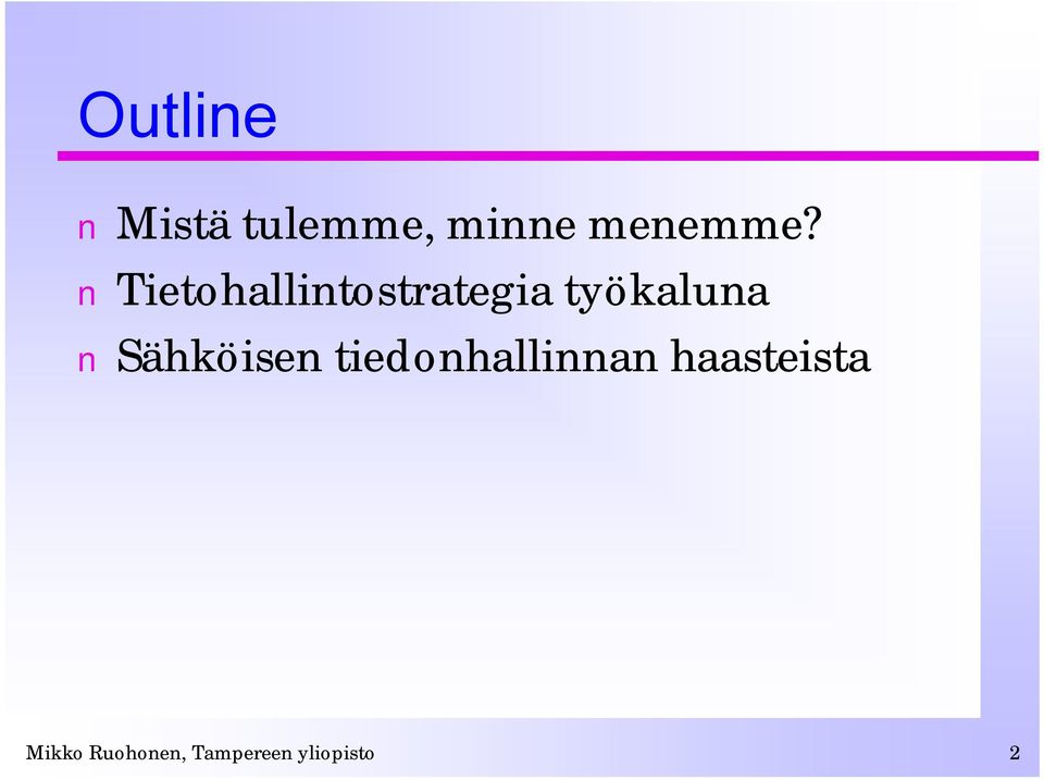 Sähköisen tiedonhallinnan haasteista