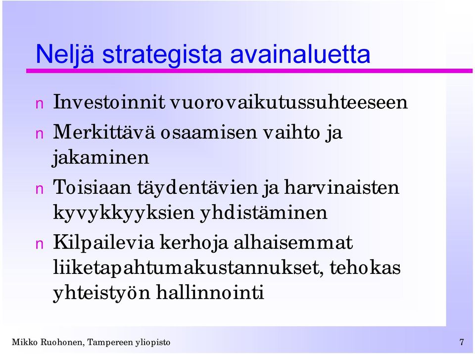 harvinaisten kyvykkyyksien yhdistäminen Kilpailevia kerhoja alhaisemmat