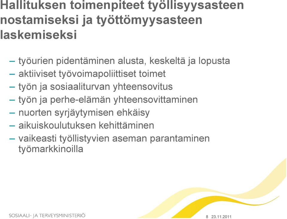 sosiaaliturvan yhteensovitus työn ja perhe-elämän yhteensovittaminen nuorten syrjäytymisen