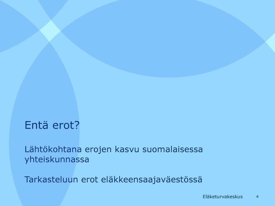 suomalaisessa yhteiskunnassa