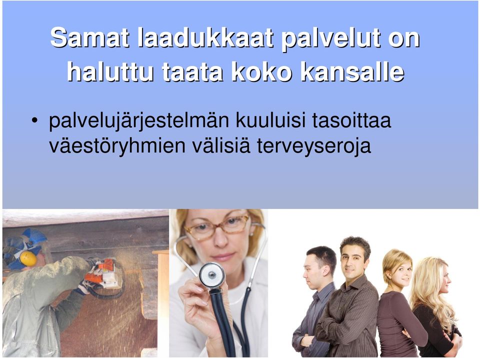 palvelujärjestelmän kuuluisi