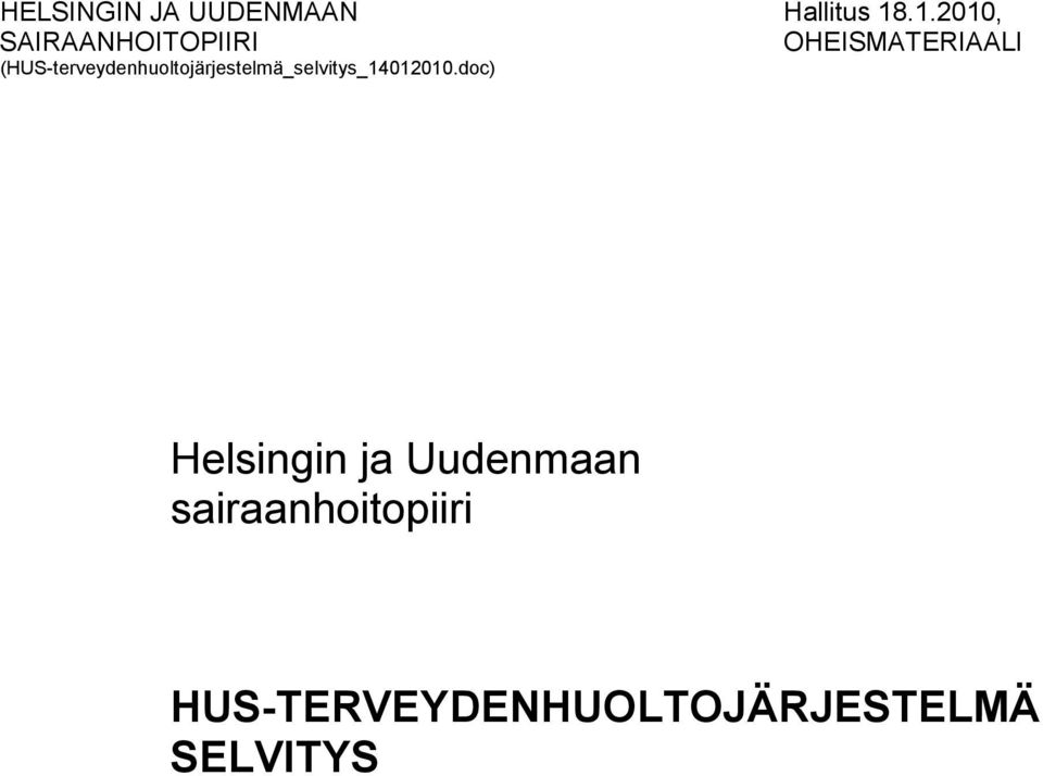 (HUS-terveydenhuoltojärjestelmä_selvitys_14012010.