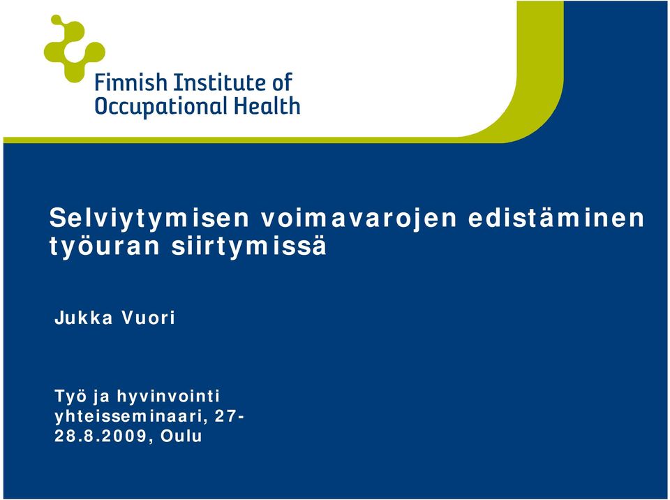 Jukka Vuori Työ ja hyvinvointi