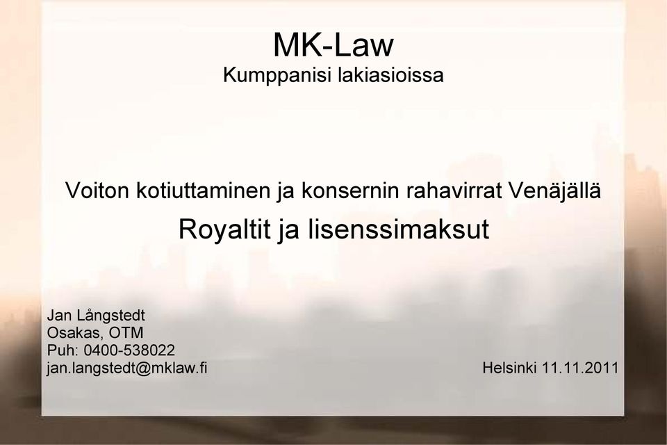 rahavirrat Venäjällä Royaltit ja