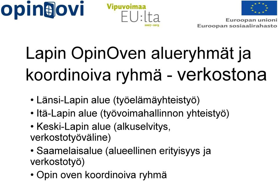 (työvoimahallinnon yhteistyö) Keski-Lapin alue (alkuselvitys,