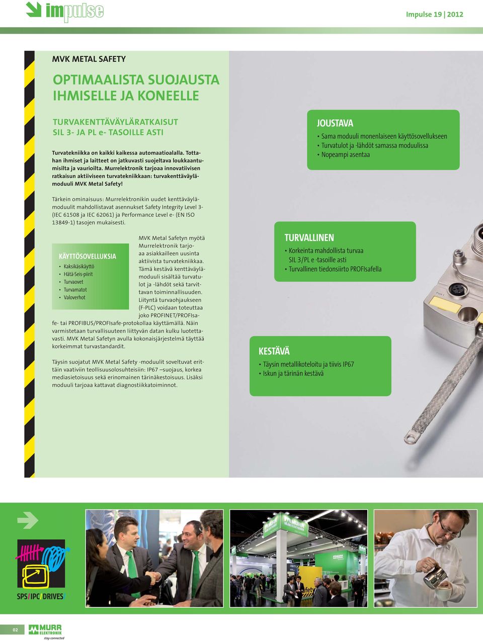 Murrelektronik tarjoaa innovatiivisen ratkaisun aktiiviseen turvatekniikkaan: turvakenttäväylämoduuli MVK Metal Safety!