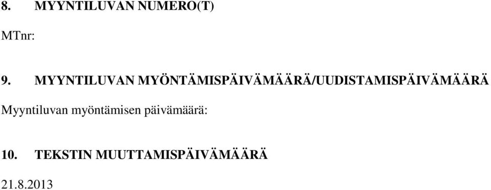 MYÖNTÄMISPÄIVÄMÄÄRÄ/UUDISTAMISPÄIVÄMÄÄRÄ