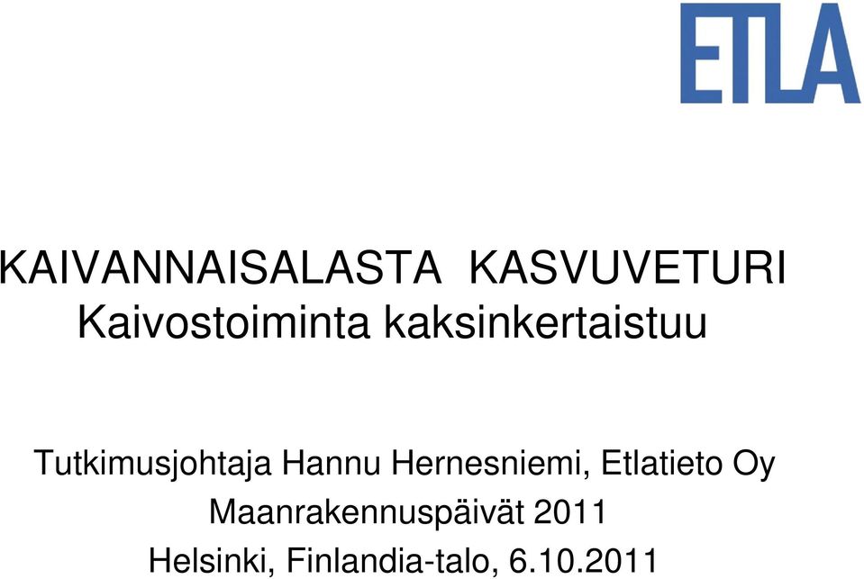 Tutkimusjohtaja Hannu Hernesniemi,