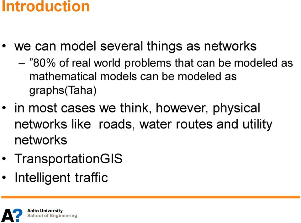 graphs(taha) in most cases we think, however, physical networks like