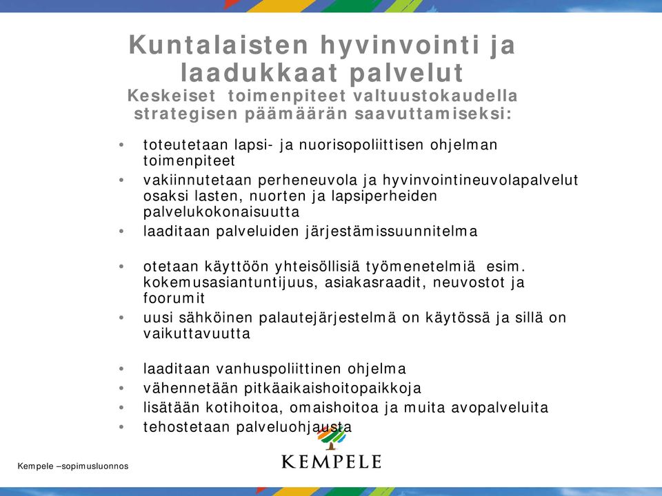 järjestämissuunnitelma otetaan käyttöön yhteisöllisiä työmenetelmiä esim.