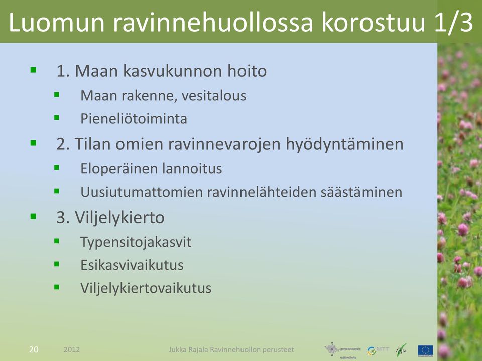 Tilan omien ravinnevarojen hyödyntäminen Eloperäinen lannoitus