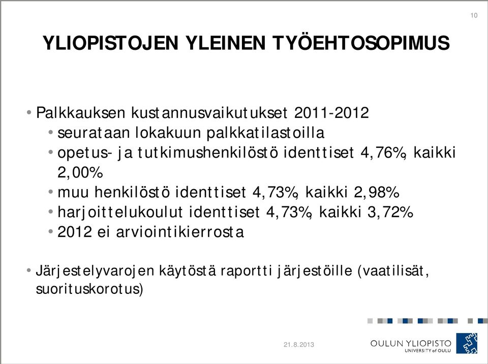 henkilöstö identtiset 4,73%, kaikki 2,98% harjoittelukoulut identtiset 4,73%, kaikki 3,72%