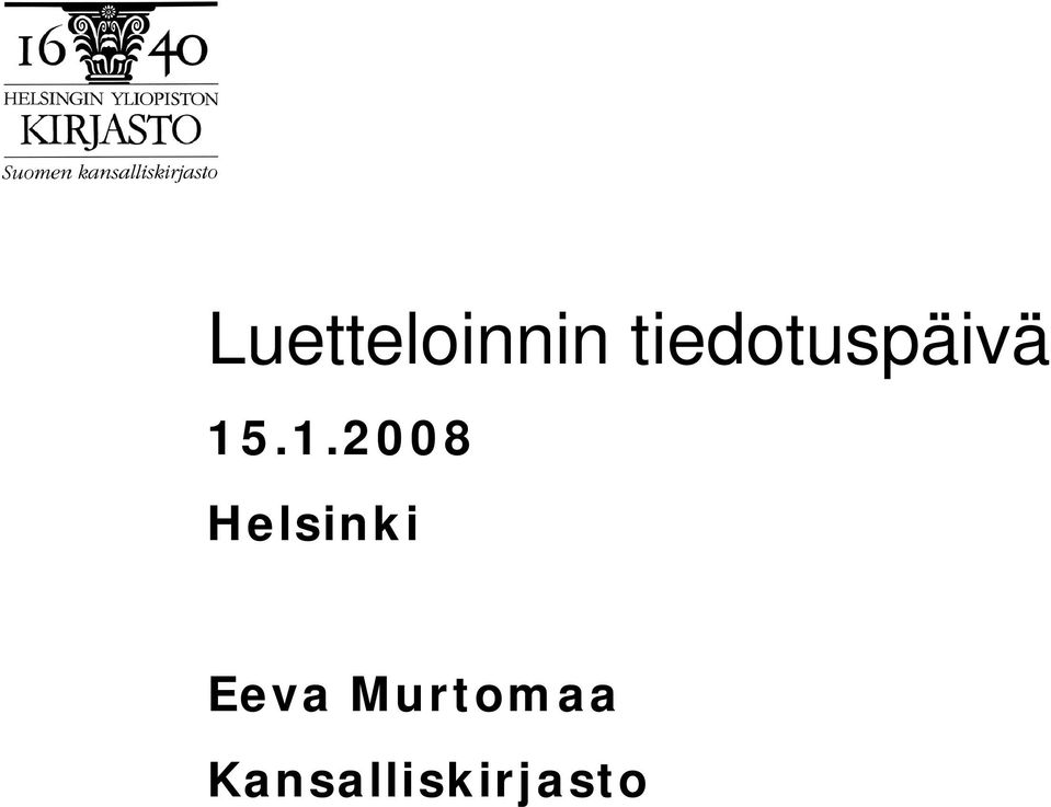 .1.2008 Helsinki