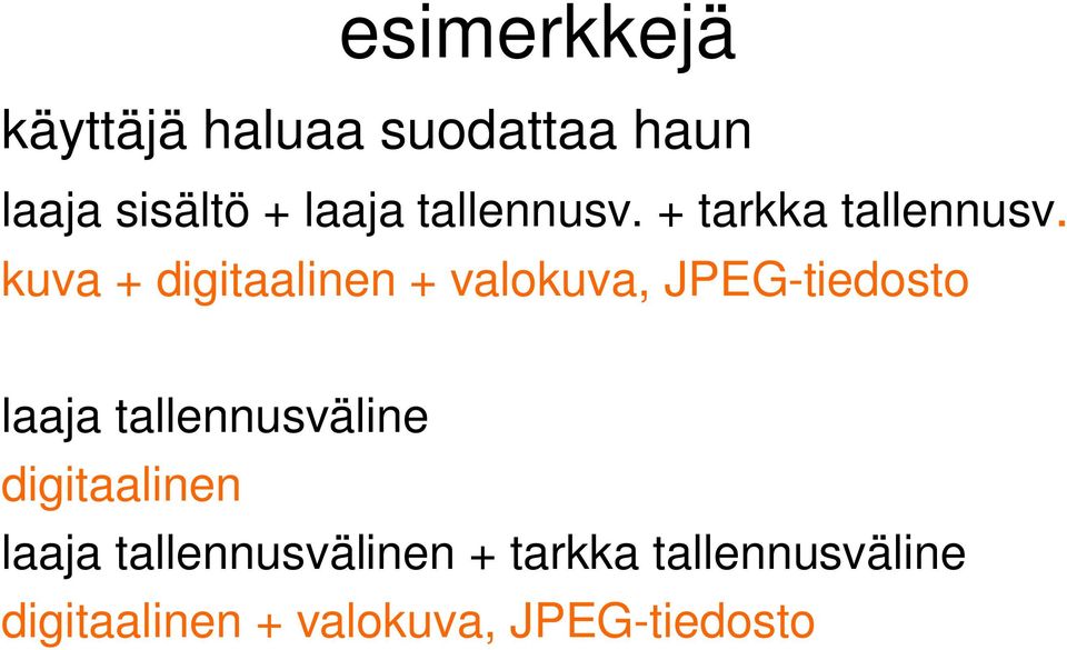 kuva + digitaalinen + valokuva, JPEG-tiedosto laaja