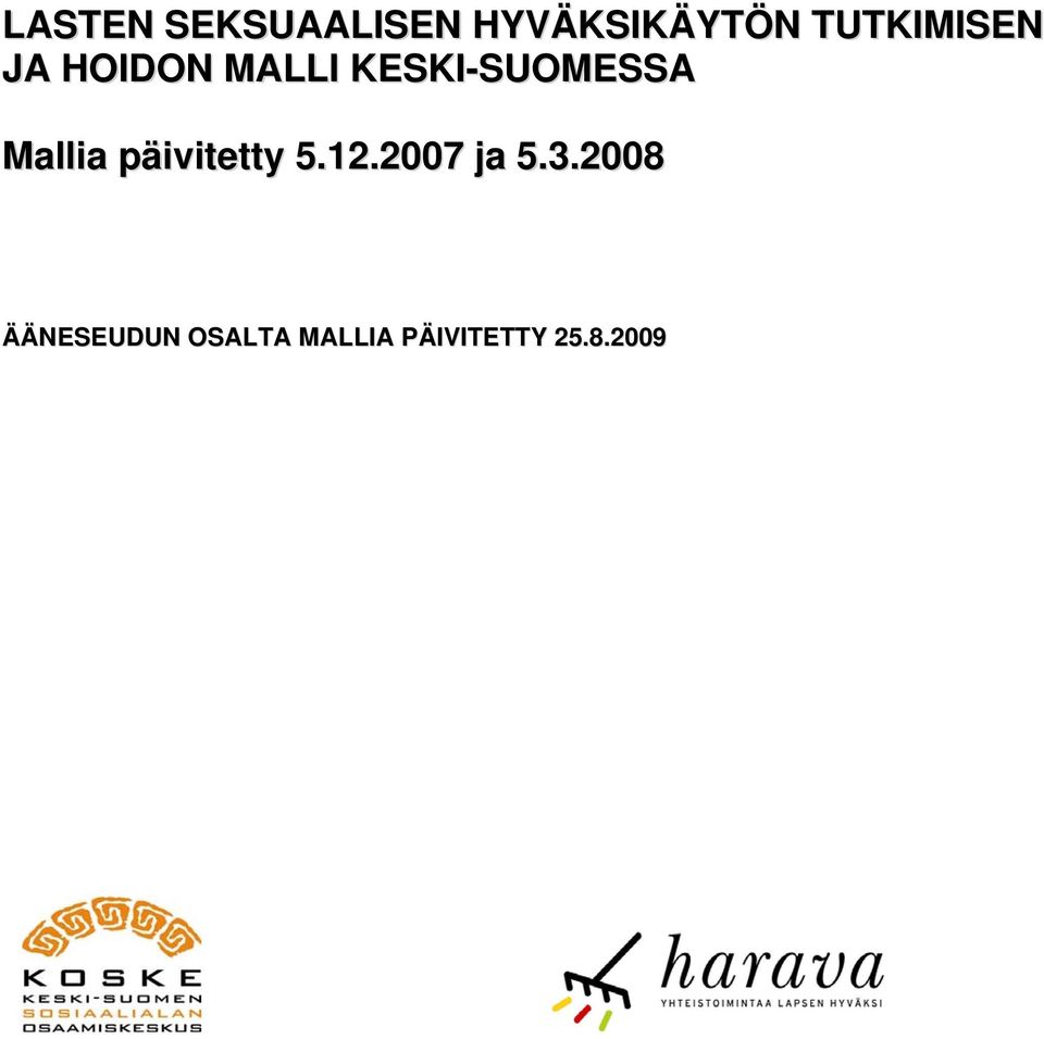KESKI-SUOMESSA Mallia päivitetty 5.12.