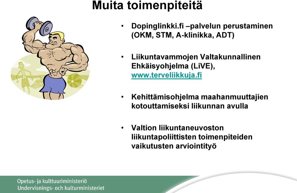 Valtakunnallinen Ehkäisyohjelma (LiVE), www.terveliikkuja.