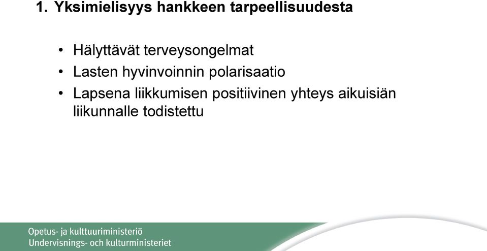 hyvinvoinnin polarisaatio Lapsena