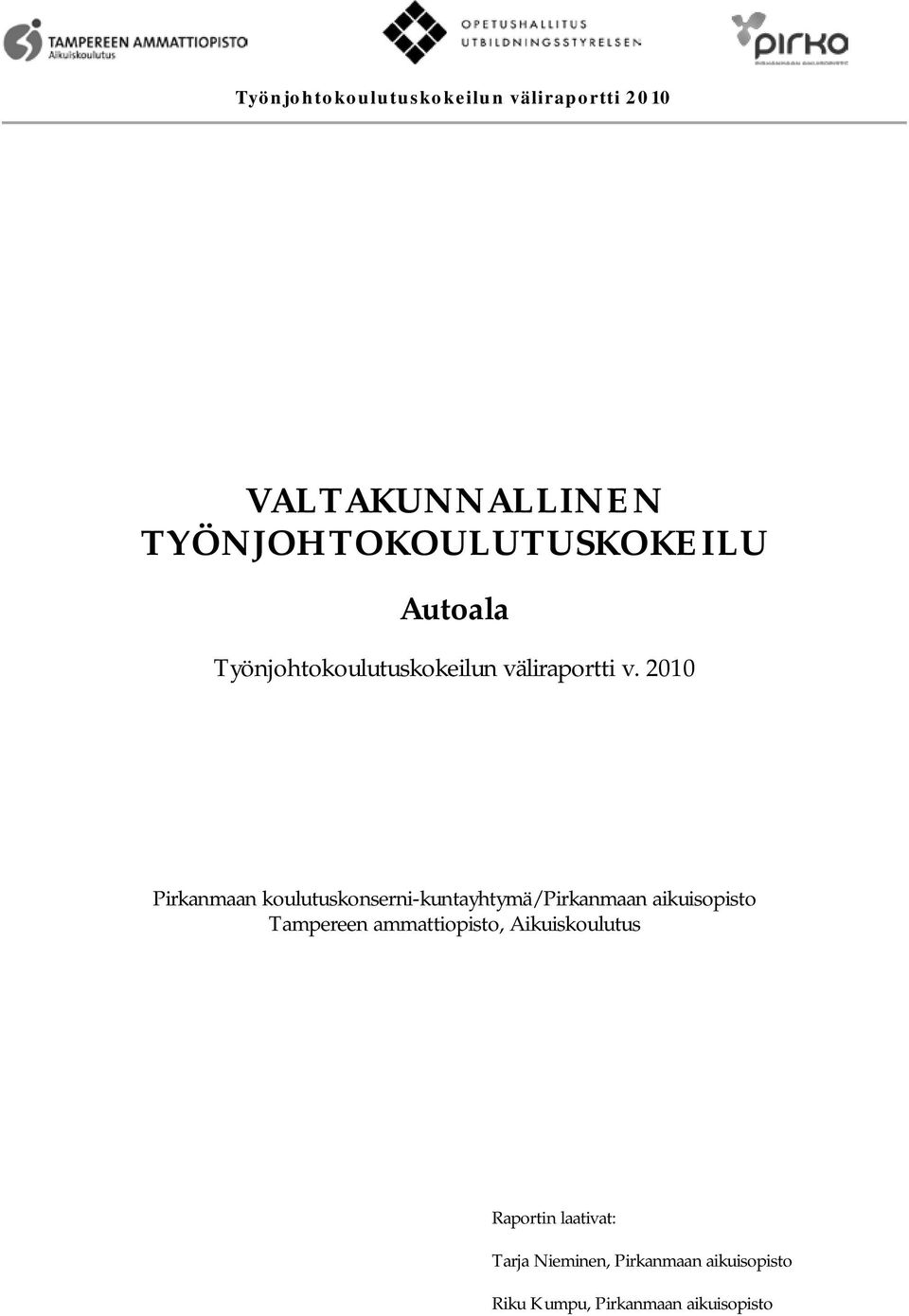 2010 Pirkanmaan koulutuskonserni-kuntayhtymä/pirkanmaan aikuisopisto Tampereen