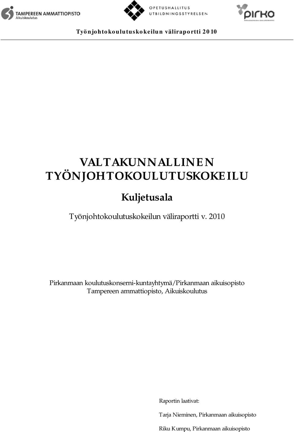 2010 Pirkanmaan koulutuskonserni-kuntayhtymä/pirkanmaan aikuisopisto Tampereen