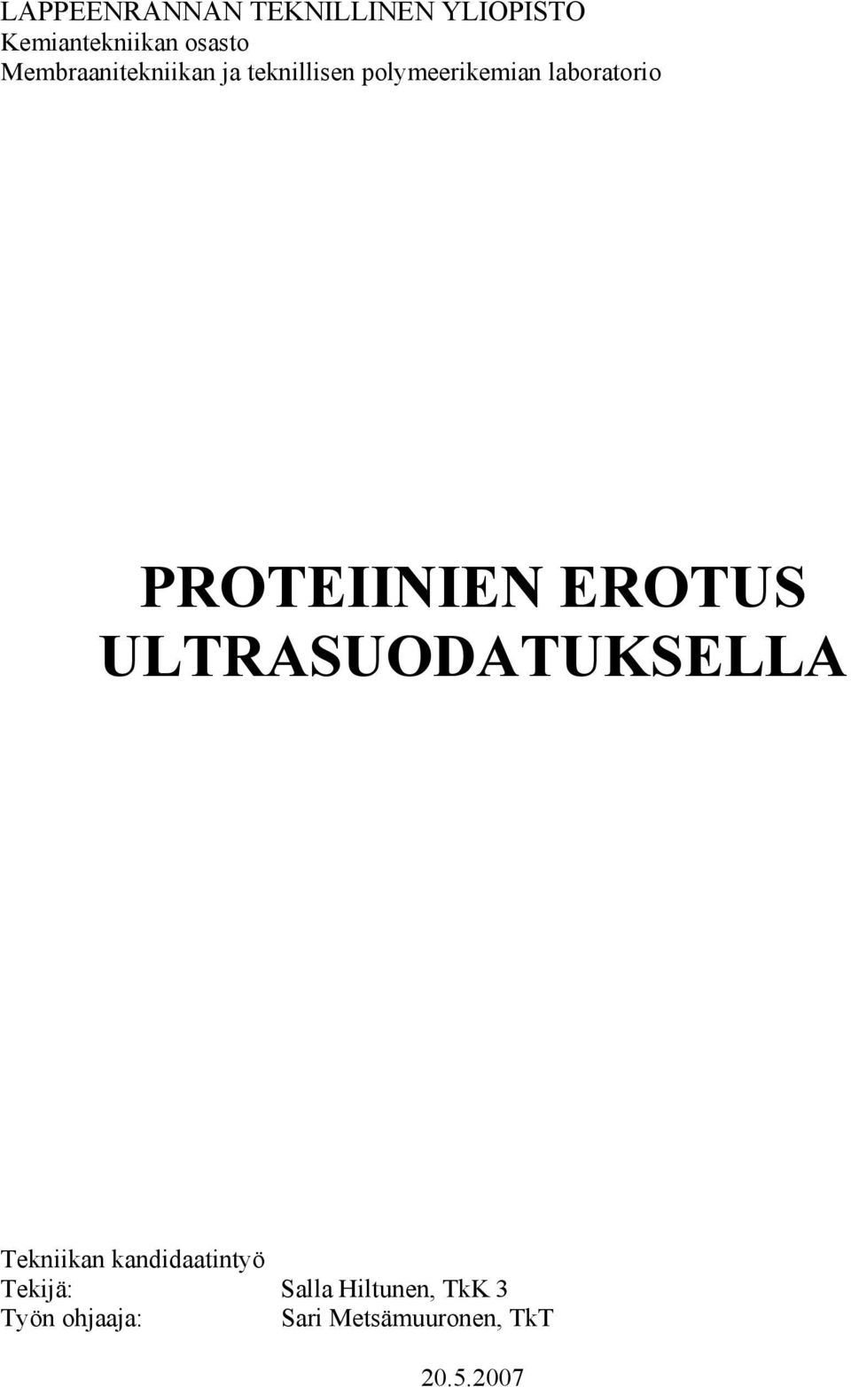 PROTEIINIEN EROTUS ULTRASUODATUKSELLA Tekniikan kandidaatintyö