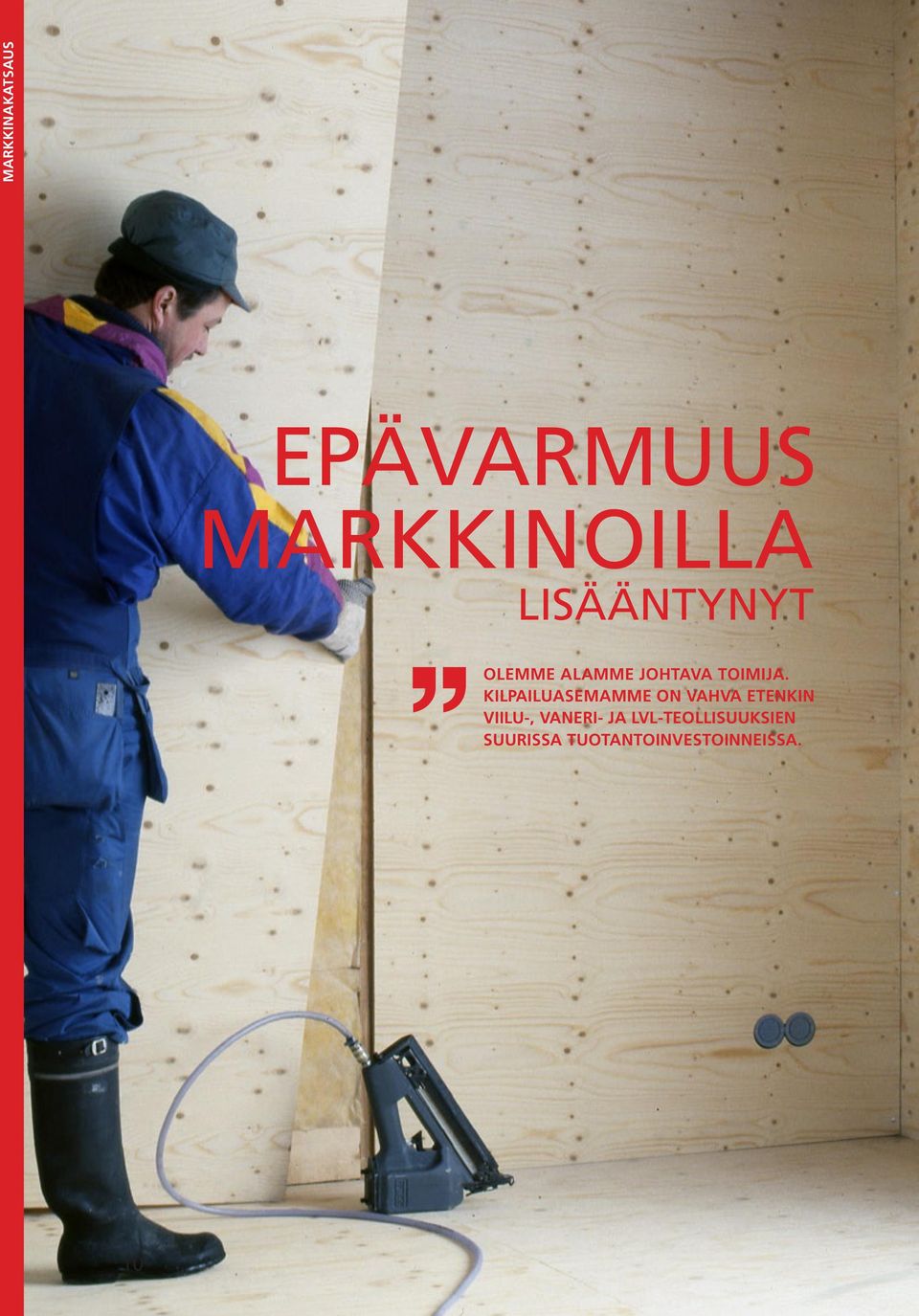 Kilpailuasemamme on vahva etenkin viilu-,