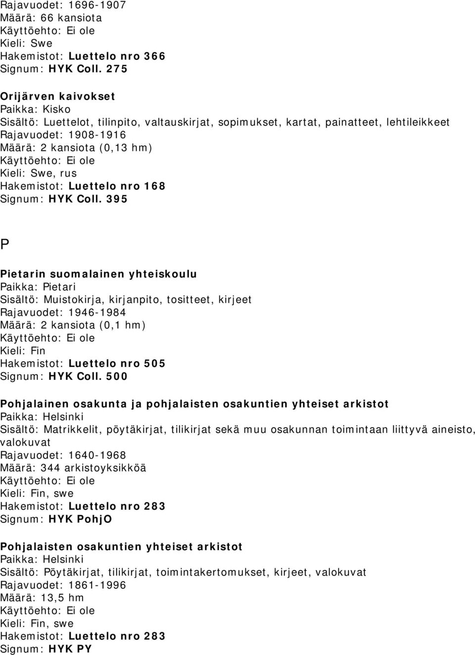 Luettelo nro 168 Signum: HYK Coll.