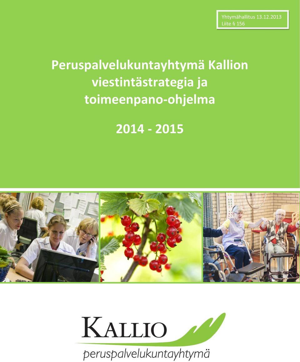 toimeenpano-ohjelma 2014-2015 Yhtymähallitus 13.12.