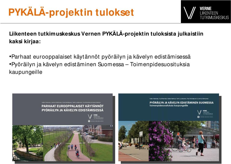 eurooppalaiset käytännöt pyöräilyn ja kävelyn edistämisessä