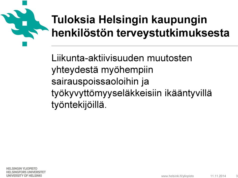 muutosten yhteydestä myöhempiin