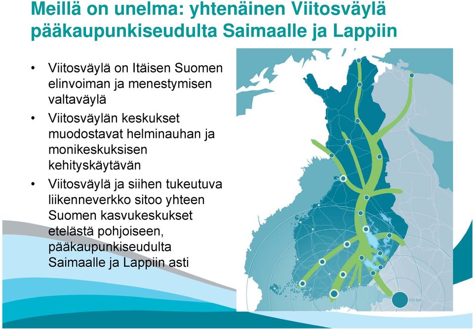 helminauhan ja monikeskuksisen kehityskäytävän Viitosväylä ja siihen tukeutuva liikenneverkko