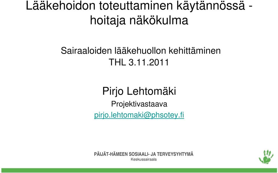 lääkehuollon kehittäminen THL Pirjo