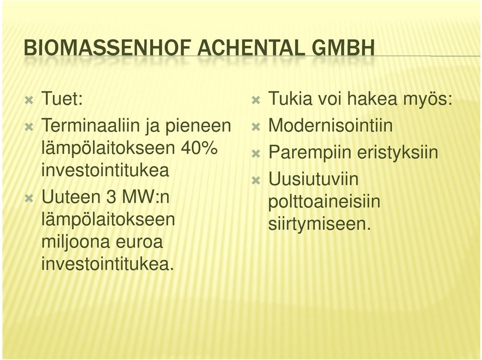 lämpölaitokseen miljoona euroa investointitukea.