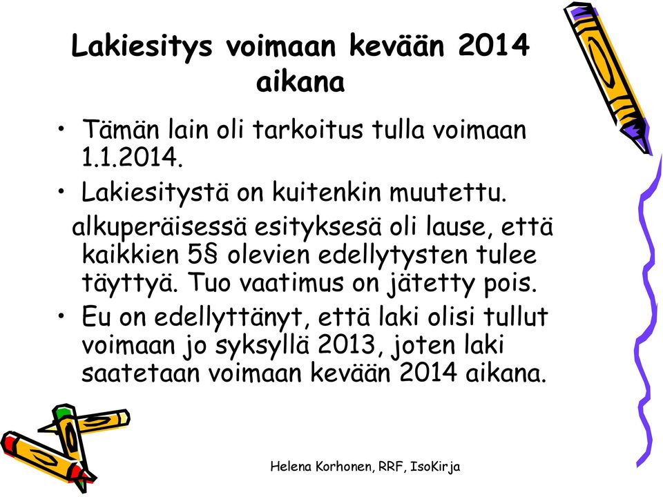 Tuo vaatimus on jätetty pois.