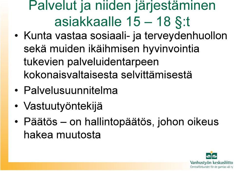 tukevien palveluidentarpeen kokonaisvaltaisesta selvittämisestä