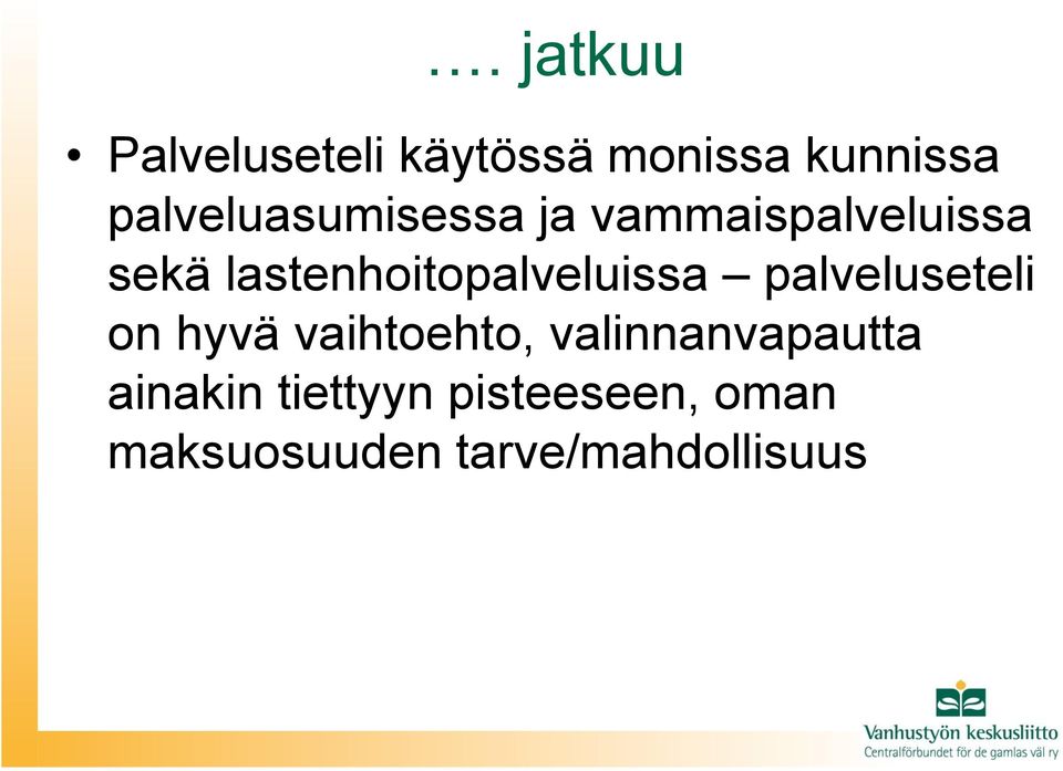 lastenhoitopalveluissa palveluseteli on hyvä vaihtoehto,