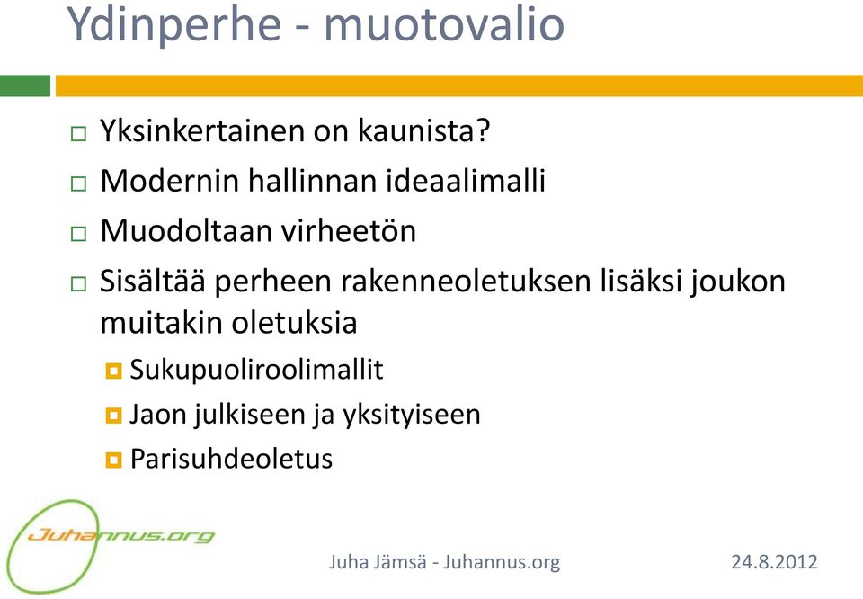 Sisältää perheen rakenneoletuksen lisäksi joukon muitakin