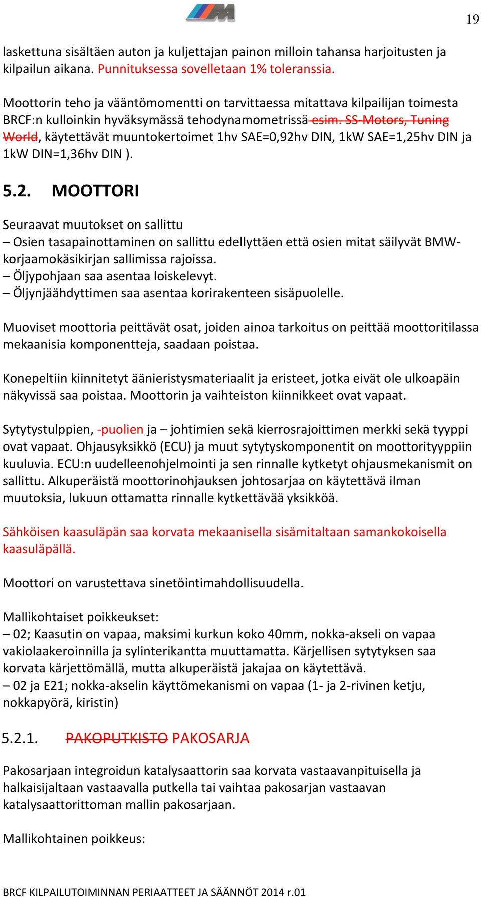 SS-Motors, Tuning World, käytettävät muuntokertoimet 1hv SAE=0,92h
