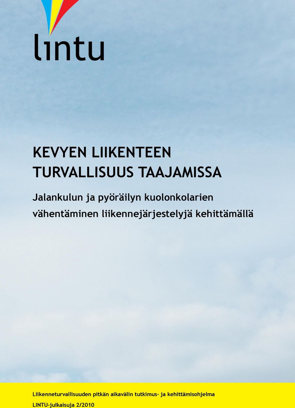 liikennejärjestelyjä kehittämällä