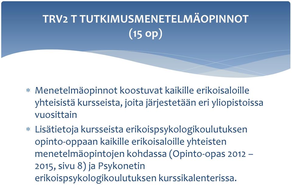 erikoispsykologikoulutuksen opinto-oppaan kaikille erikoisaloille yhteisten menetelmäopintojen