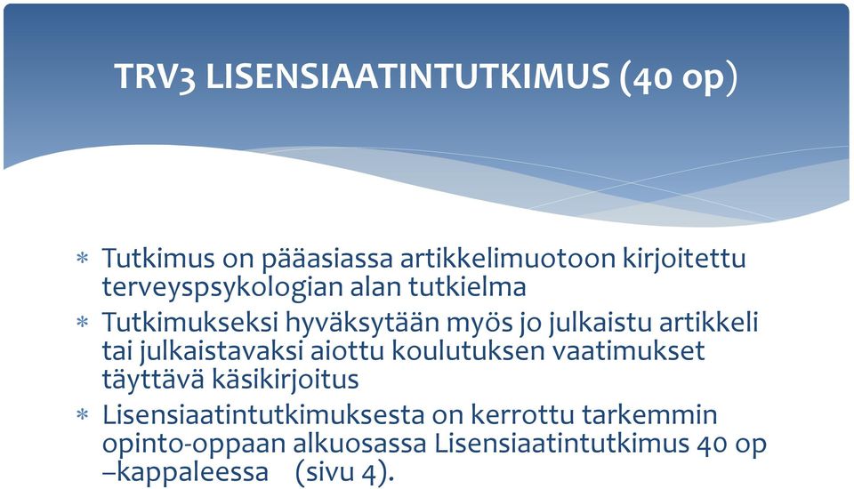 julkaistavaksi aiottu koulutuksen vaatimukset täyttävä käsikirjoitus