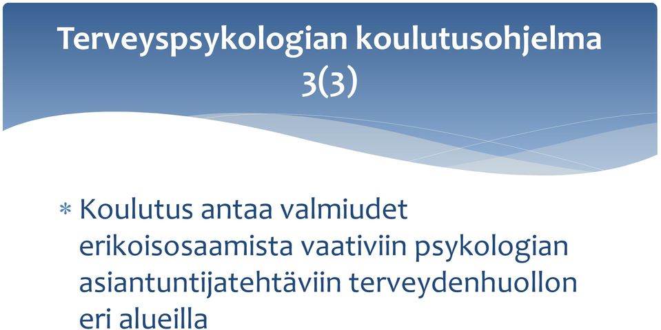 erikoisosaamista vaativiin psykologian